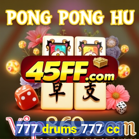 777 drums 777 cc